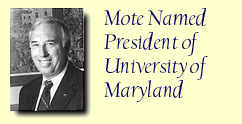 Mote Named President of University of Maryland