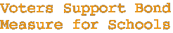 Voters Support Bond Measure for Schools