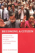 Book cover: "Irene Bloemraad's Becomng a Citizen: Incorporating Immigrants and Refugees in the United States and Canada"
